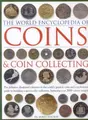 Cover image for The World Encyclopedia of Coins and Coin Collecting