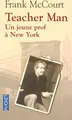 Cover image for Teacher Man - Un jeune prof à New York