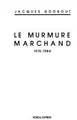 Cover image for Le murmure marchand