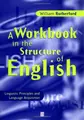 Cover image for A Workbook in the Structure of English