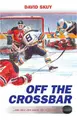 Cover image for Off the Crossbar