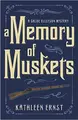 Cover image for A Memory of Muskets (A Chloe Ellefson Mystery)