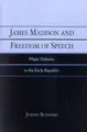 Cover image for James Madison and Freedom of Speech