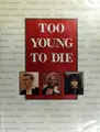 Cover image for Too Young to Die