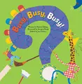 Cover image for Busy, Busy, Busy!