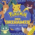 Cover image for Mes origamis - Pokémon - Pikachu et ses amis