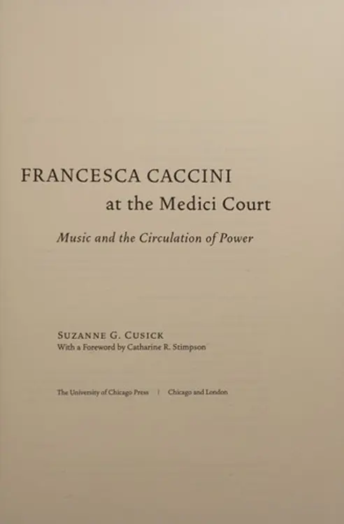 Francesca Caccini at the Medici court: music and the circulation of power cover