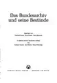 Cover image for Das Bundesarchiv und seine Bestände