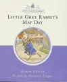 Cover image for Little Grey Rabbit's May Day (Little Grey Rabbit Classic S.)