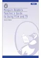 Cover image for Penguin readers teacher's guide to using film and TV