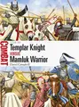 Cover image for Templar Knight Versus Mamluk Warrior, 1218-50