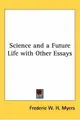 Cover image for Science and a Future Life with Other Essays