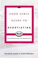 Cover image for The Good Girl's Guide to Negotiating