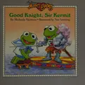 Cover image for Good Knight, Sir Kermit (Muppet Babies)