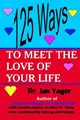 Cover image for 125 Ways to Meet the Love of Your Life
