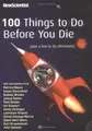 Cover image for 100 Things to Do Before You Die (Plus a Few to Do Afterwards)