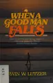 Cover image for When a good man falls