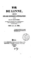 Cover image for Vie de Linné, rédigée sur les documens autographes, et suivie de l'analyse de sa correspondance ...