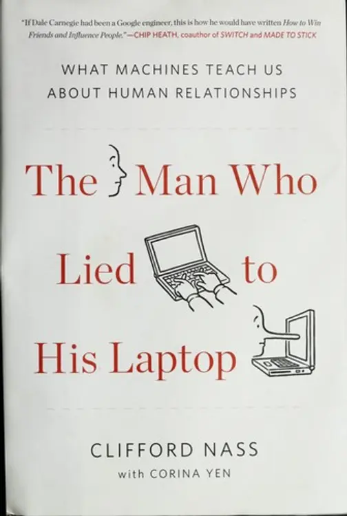 The man who lied to his laptop: what machines teach us about human relationships cover