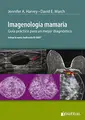 Cover image for Imagenología Mamaria. Guia práctica para un mejor diagnóstico