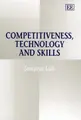 Cover image for Competitiveness, Technology and Skills (Elgar Monographs)