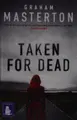 Cover image for Taken for dead