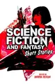 Cover image for Science Fiction & Fantasy Short Stories