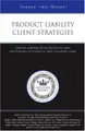 Cover image for Product Liability Client Strategies