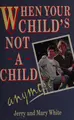 Cover image for When Your Child's Not a Child Anymore