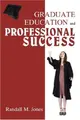 Cover image for Graduate Education and Professional Success