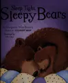 Cover image for Sleep tight, sleepy bears
