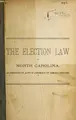 Cover image for The election law of North Carolina