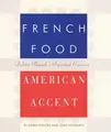 Cover image for French food, American accent