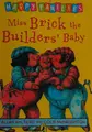 Cover image for Miss Brick the builder's baby