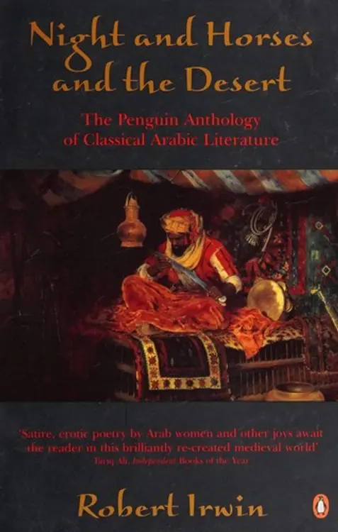 Night and horses and the desert: the Penguin anthology of classical Arabic literature cover