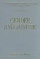 Cover image for Gender and Justice (International Library of Essays in Law and Legal Theory (Second Series).)