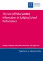 Cover image for The Use of Value Added Information in Judging School Performance (Perspectives on Educational Policy)