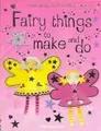 Cover image for Fairy Things to Make and Do (Kid Kits)