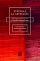 Cover image for Repensar la artesanía