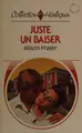 Cover image for Juste un baiser ...