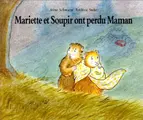Cover image for Mariette et Soupir ont perdu maman