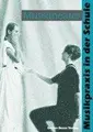 Cover image for Musikpraxis in der Schule 2. Musiktheater. Klasse 5 bis 13.