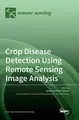 Cover image for Crop Disease Detection Using Remote Sensing Image Analysis