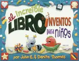 Cover image for El increible libro de inventos para ninos/The Ultimate Book of Kid Concoctions