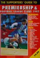 Cover image for The Supporters' Guide to Premiership & Football League Clubs: 1997