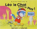 Cover image for Leo le Chat Comes to Play!  A First French Story