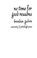 Cover image for No time for good reasons.