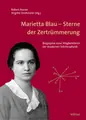 Cover image for Marietta Blau - Sterne der Zertrümmerung. Biographie einer Wegbereiterin der modernen Teilchenphysik.