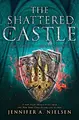 Cover image for Shattered Castle (the Ascendance Series, Book 5)