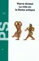Cover image for La Vida En La Roma Antigua/ Life in Ancient Rome (Paidos Studios / Studies)